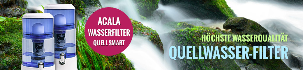 Wasserfilter - Acala Quell, Aktivkohlefilter & Zubehör