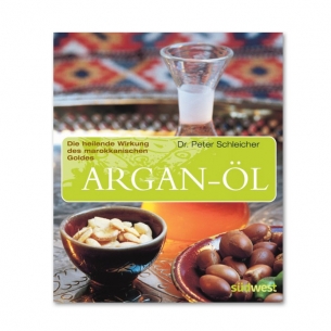 Produktabbildung: Argan-Öl - Die heilende Wirkung des marokkanischen Goldes