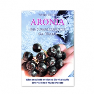 Aronia - Die Powerbeere aus der Eiszeit