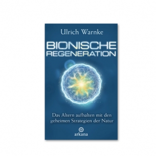 Bionische Regeneration von U. Warnke 