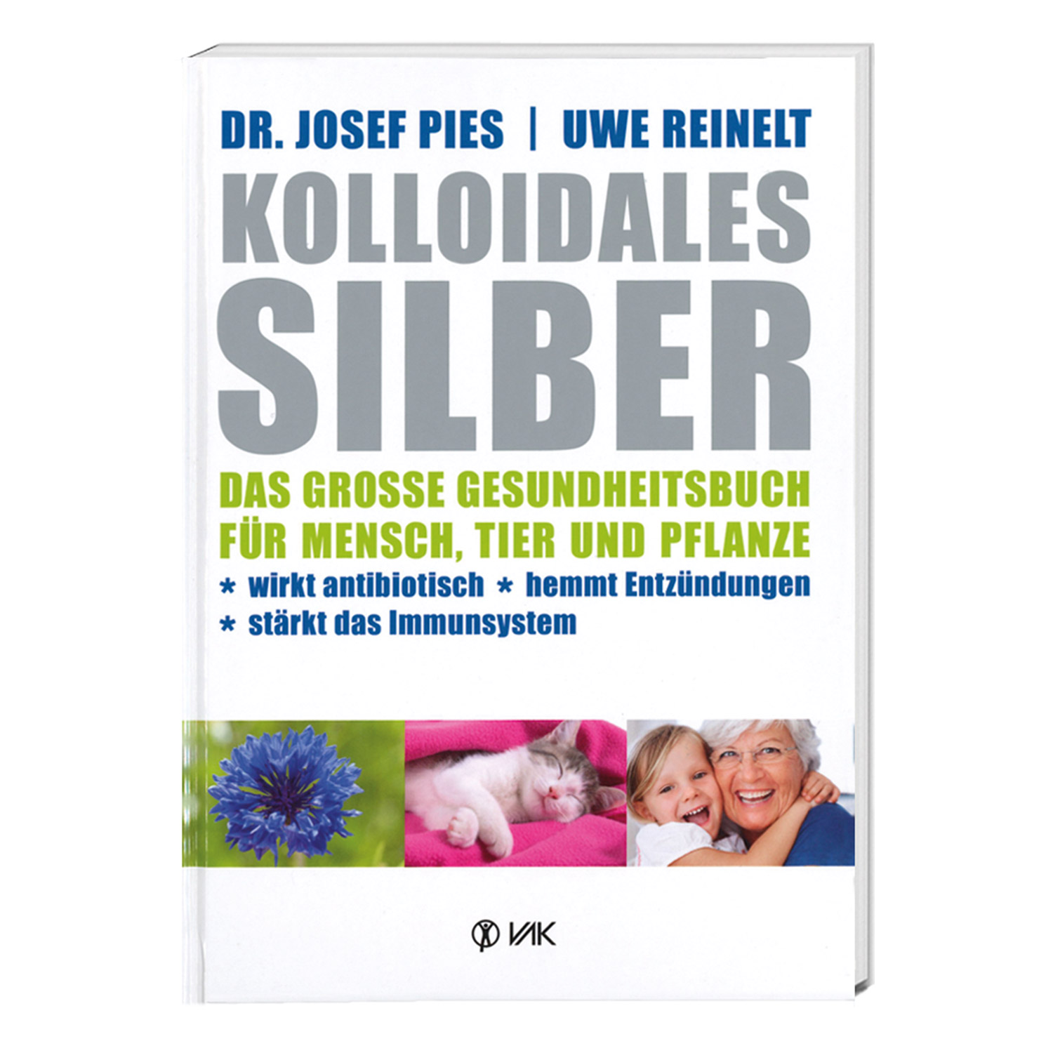 Kolloidales Silber - Buch - Dr. Josef Pies - Uwe Reinelt - 220 Seiten